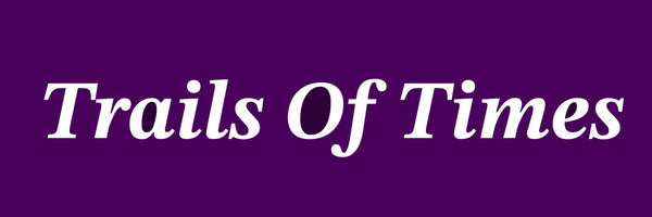 Trails Of Times